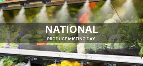 NATIONAL PRODUCE MISTING DAY [राष्ट्रीय उत्पाद धुंध दिवस]